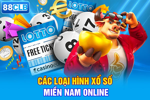 Các loại hình xổ số miền Nam online