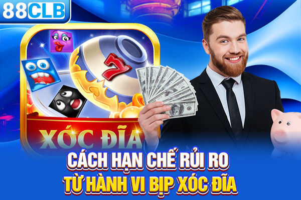 Cách hạn chế rủi ro từ hành vi bịp xóc đĩa