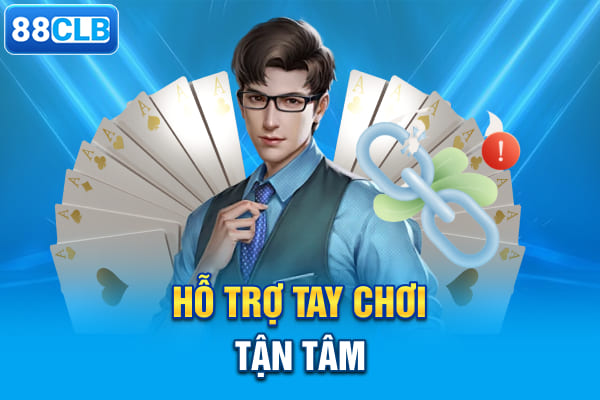 Hỗ trợ tay chơi tận tâm