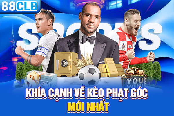 Khía cạnh về kèo phạt góc mới nhất
