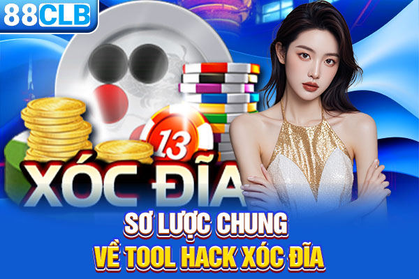 Sơ lược chung về tool hack xóc đĩa